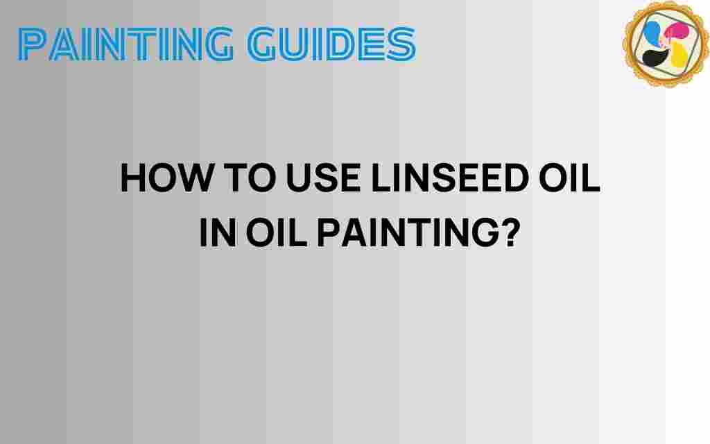 how-to-use-linseed-oil-in-oil-painting