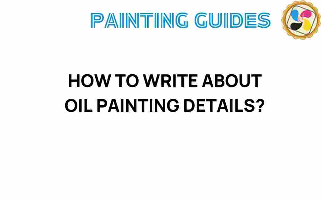 how-to-write-about-oil-painting-details