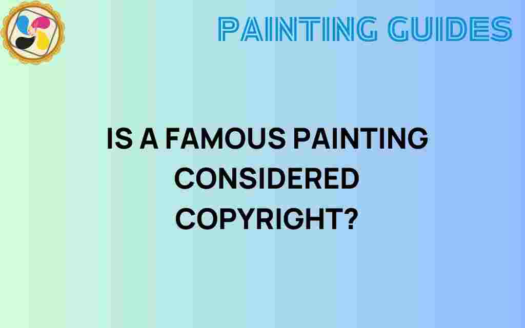 is-a-famous-painting-considered-copyright