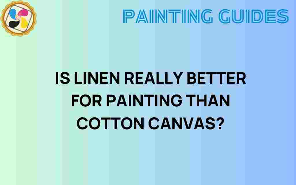 is-linen-better-for-painting-than-cotton-canvas