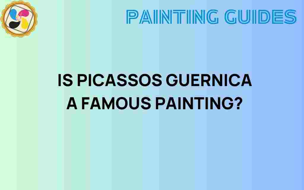 is-picassos-guernica-a-famous-painting