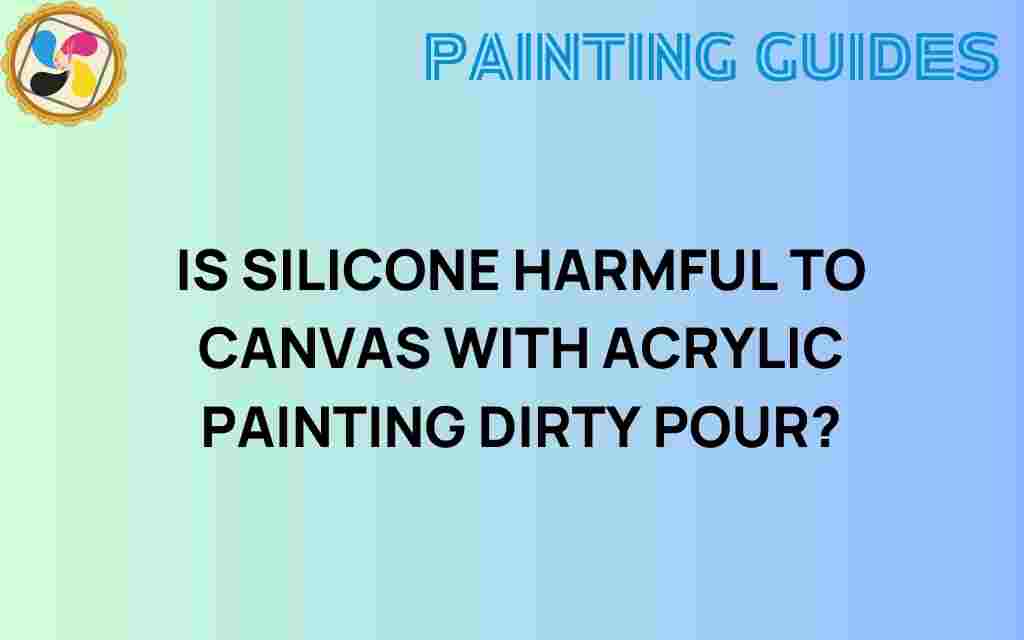 is-silicone-harmful-to-canvas