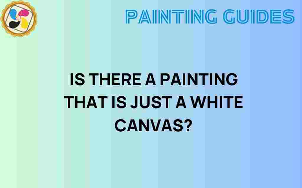 is-there-a-painting-that-is-just-a-white-canvas