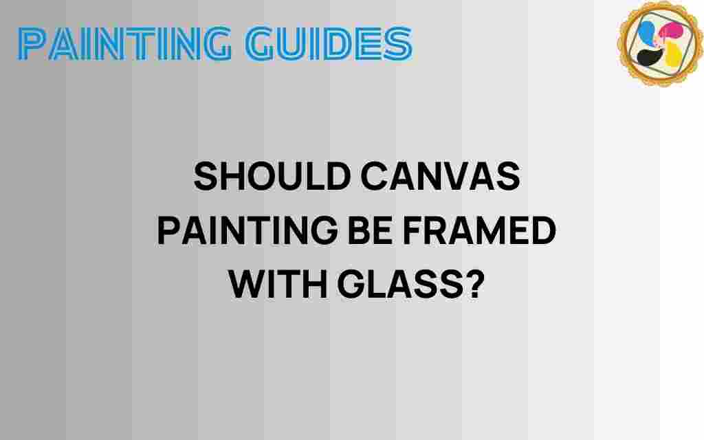 should-canvas-painting-be-framed-with-glass