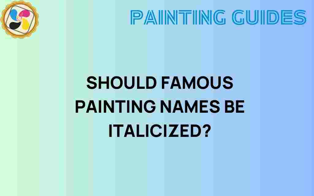 should-famous-painting-names-italicized