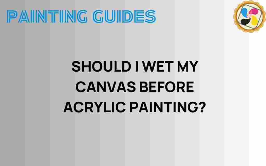 should-i-wet-my-canvas