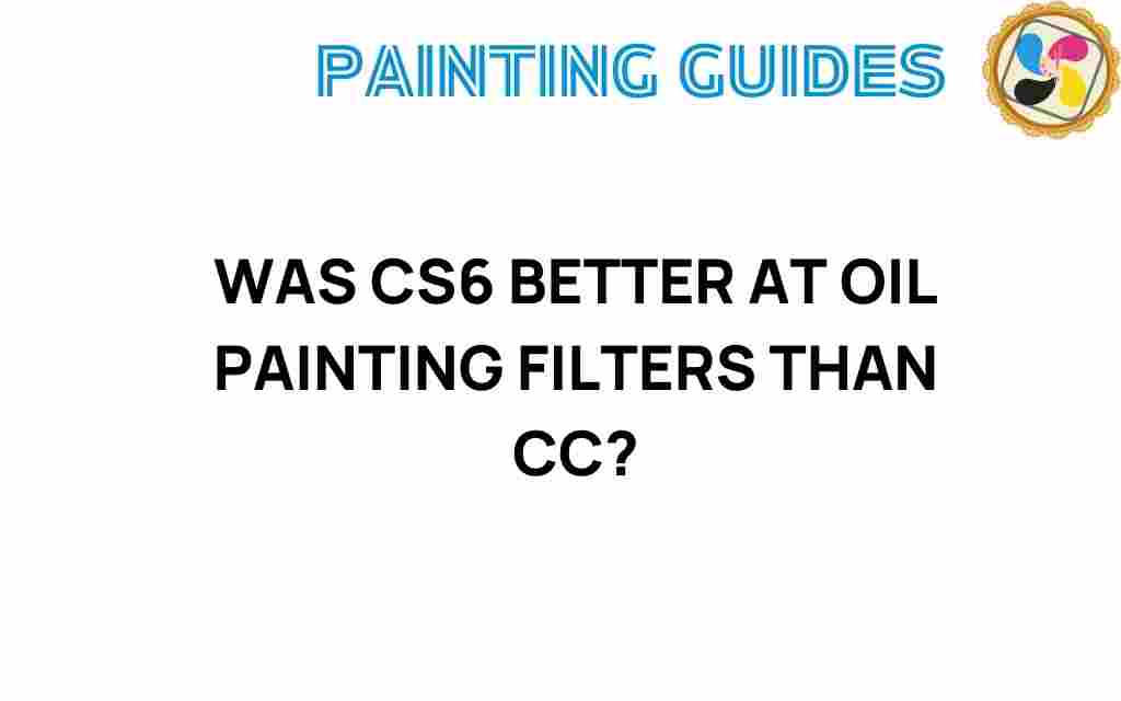 was-cs6-superior-to-cc-in-oil-painting-filters