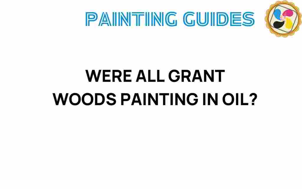 were-all-grant-woods-paintings-in-oil