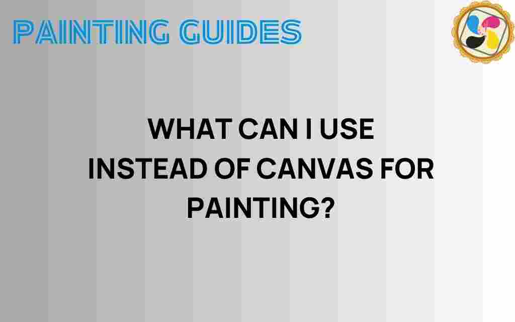 what-can-i-use-instead-of-canvas-for-painting