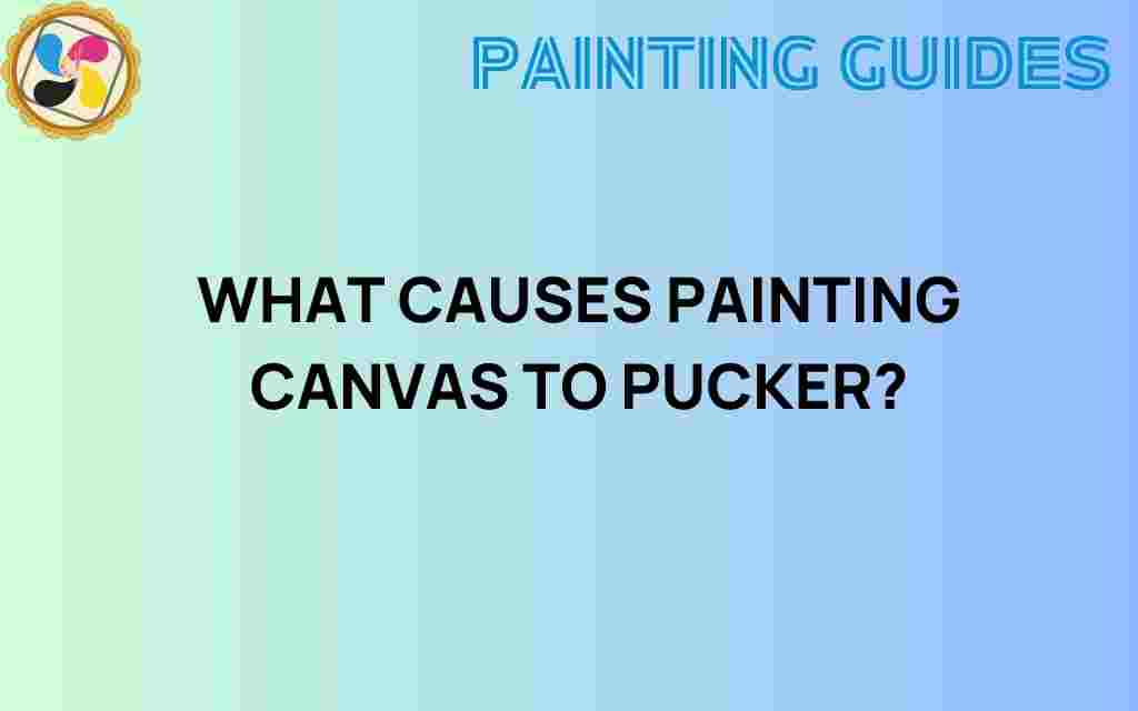 what-causes-painting-canvas-to-pucker