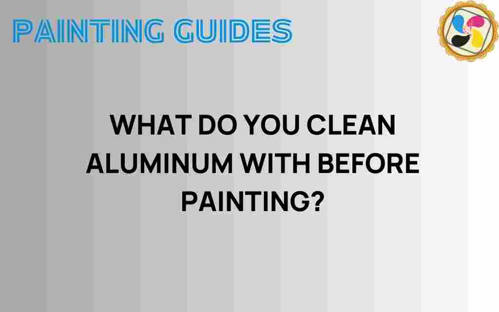 clean-aluminum-before-painting