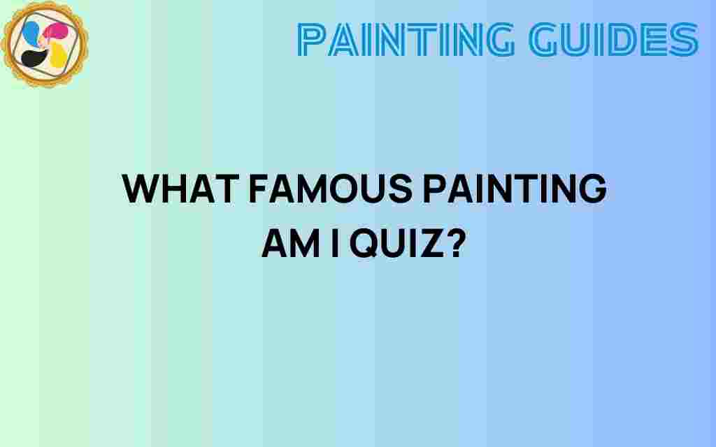what-famous-painting-am-i-quiz
