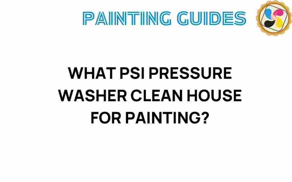 what-psi-pressure-washer-clean-house