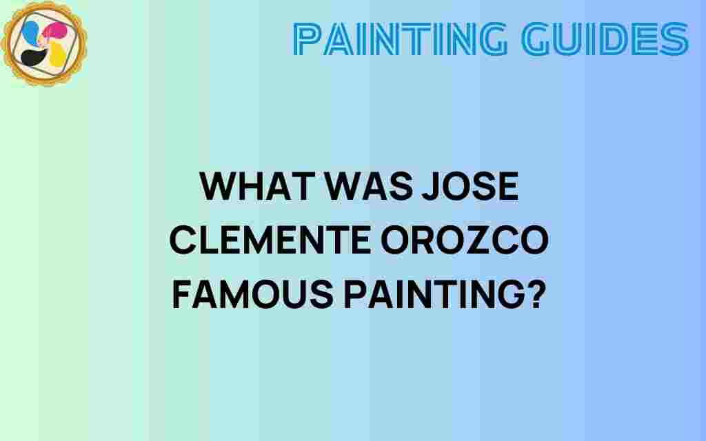 jose-clemente-orozco-famous-painting
