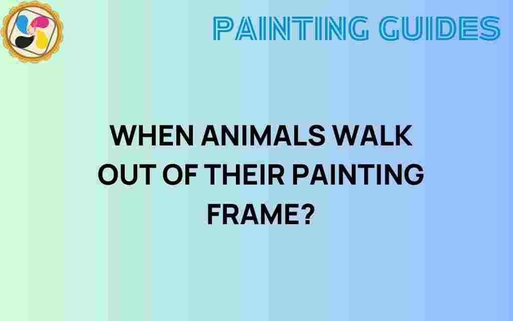 when-animals-walk-out-of-their-painting-frame