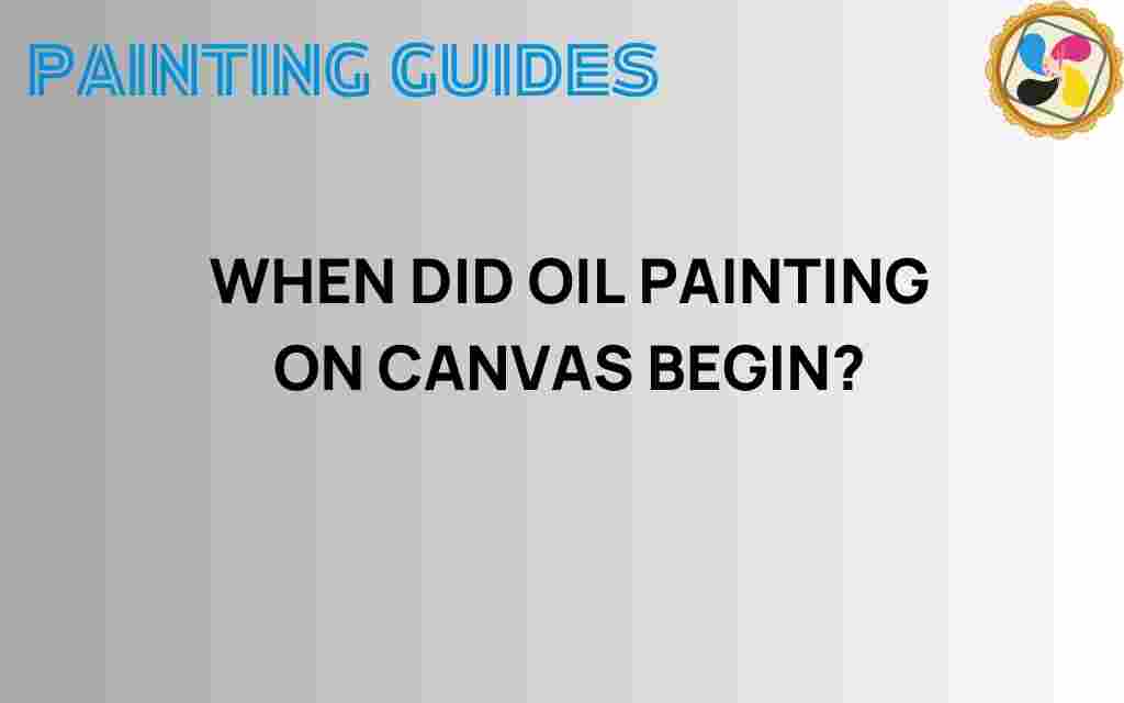 when-did-oil-painting-on-canvas-begin