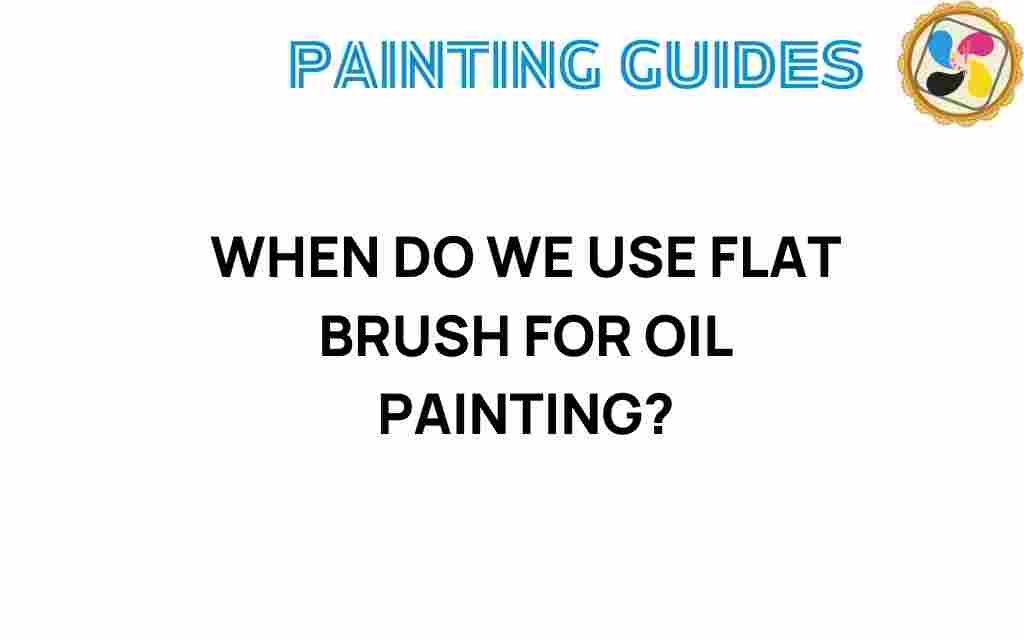 when-to-use-flat-brush-oil-painting