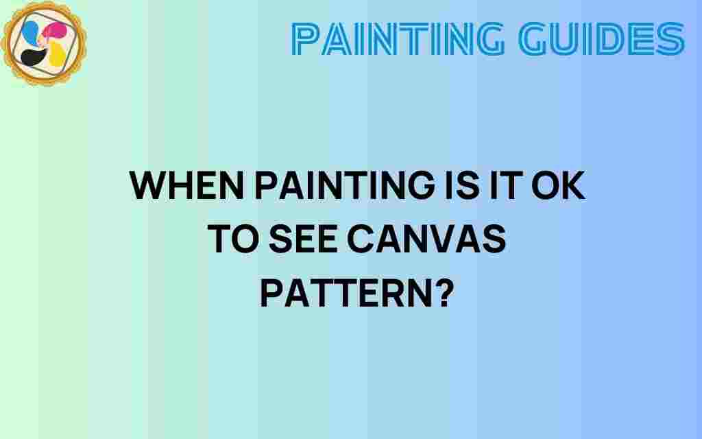 when-painting-acceptable-see-canvas-patterns
