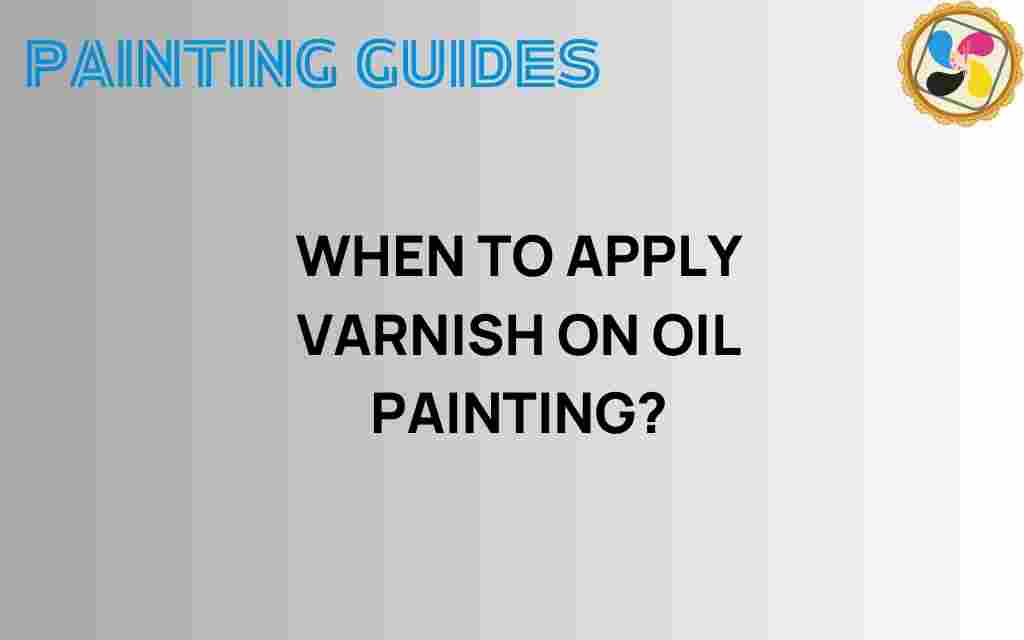 when-to-apply-varnish-oil-painting