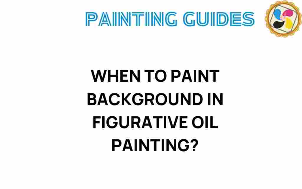 when-to-paint-background-figurative-oil-painting