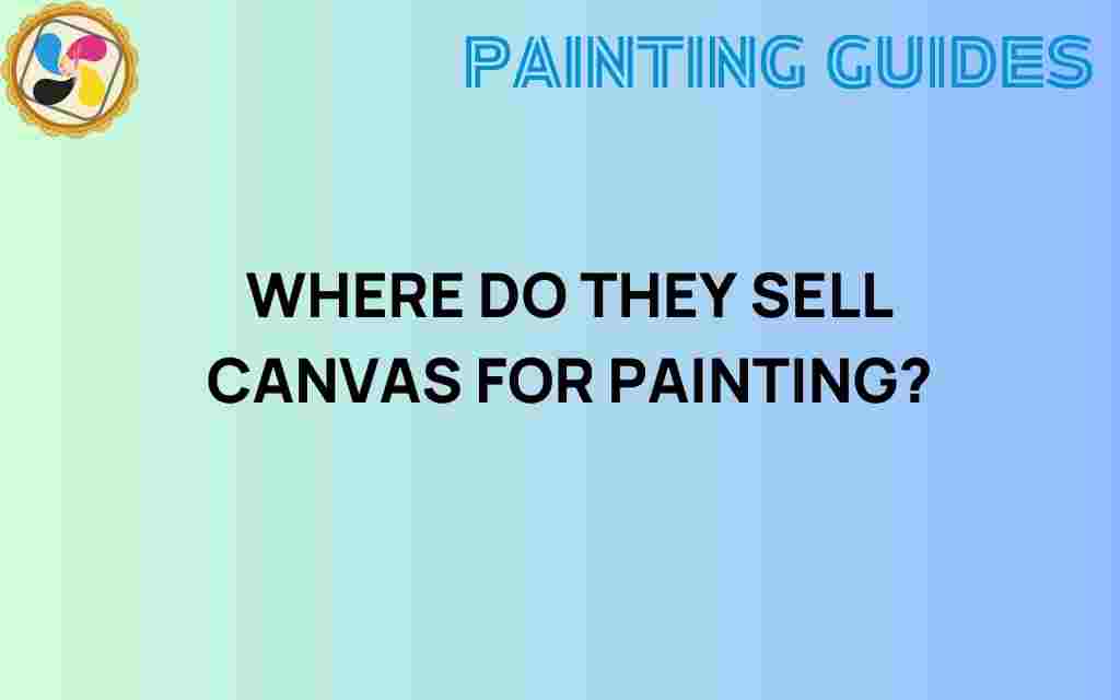 where-to-buy-canvas-for-painting