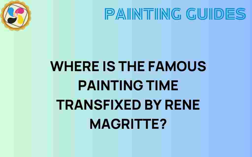 rené-magritte-time-transfixed-location
