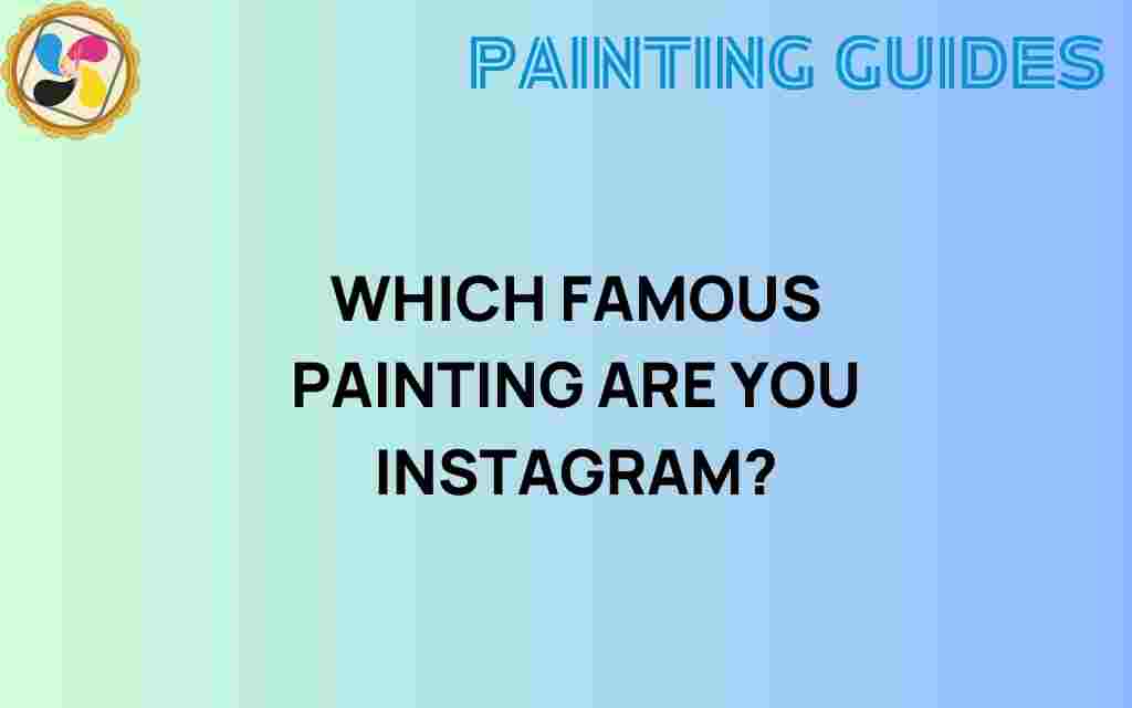 which-famous-painting-are-you-instagram