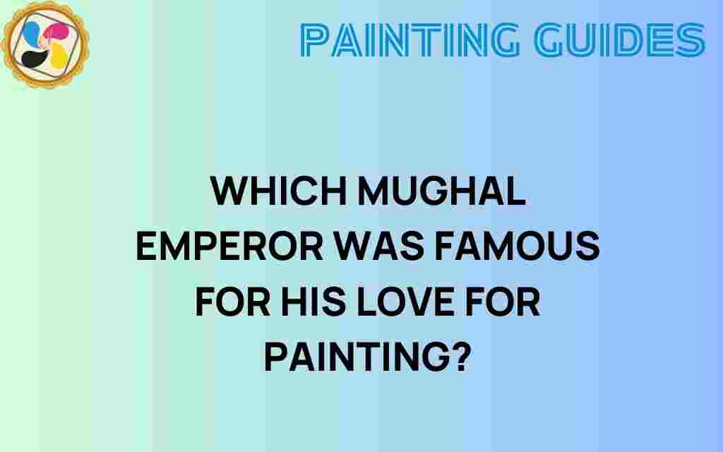 mughal-emperor-passion-for-painting