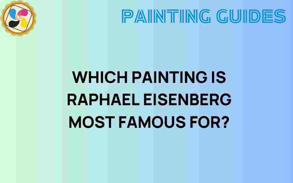 raphael-eisenberg-famous-painting
