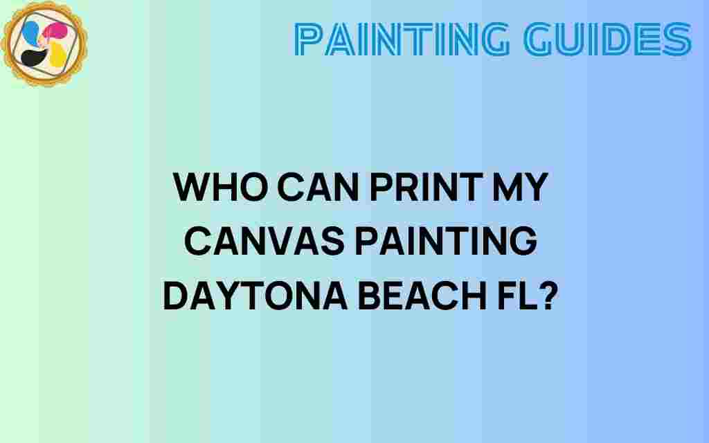 who-can-print-my-canvas-painting-daytona-beach