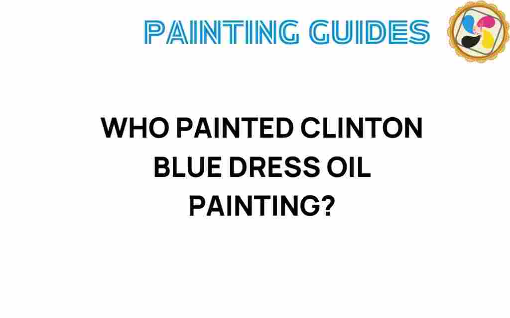 who-painted-clinton-blue-dress-oil-painting