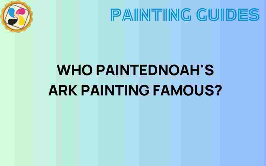 who-painted-noahs-ark-painting