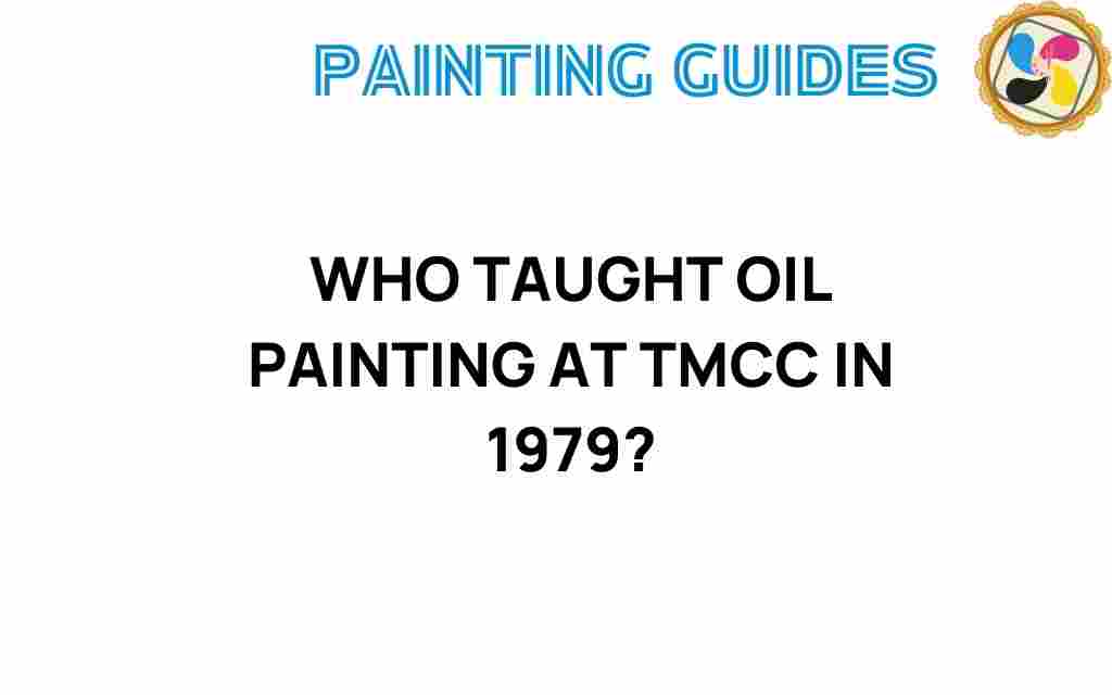 who-taught-oil-painting-at-tmcc-in-1979
