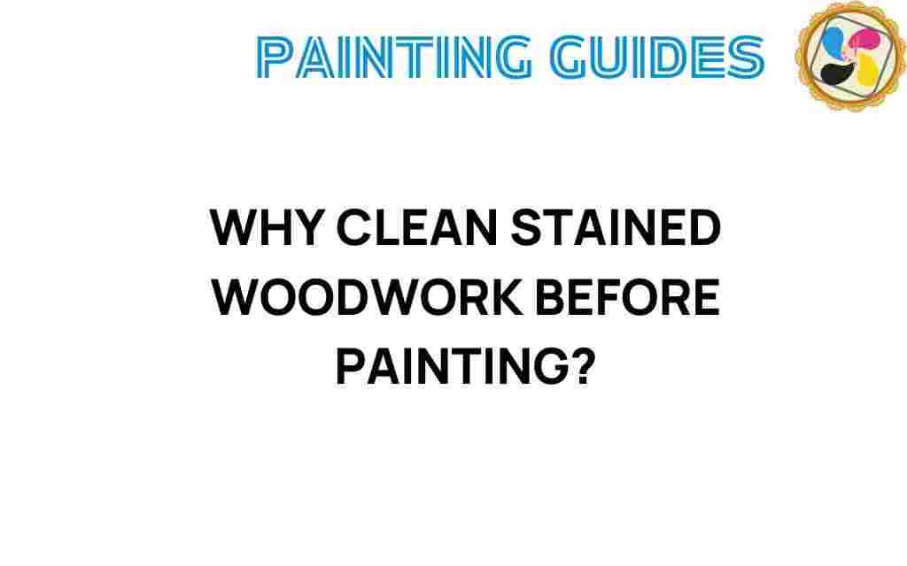clean-stained-woodwork-before-painting