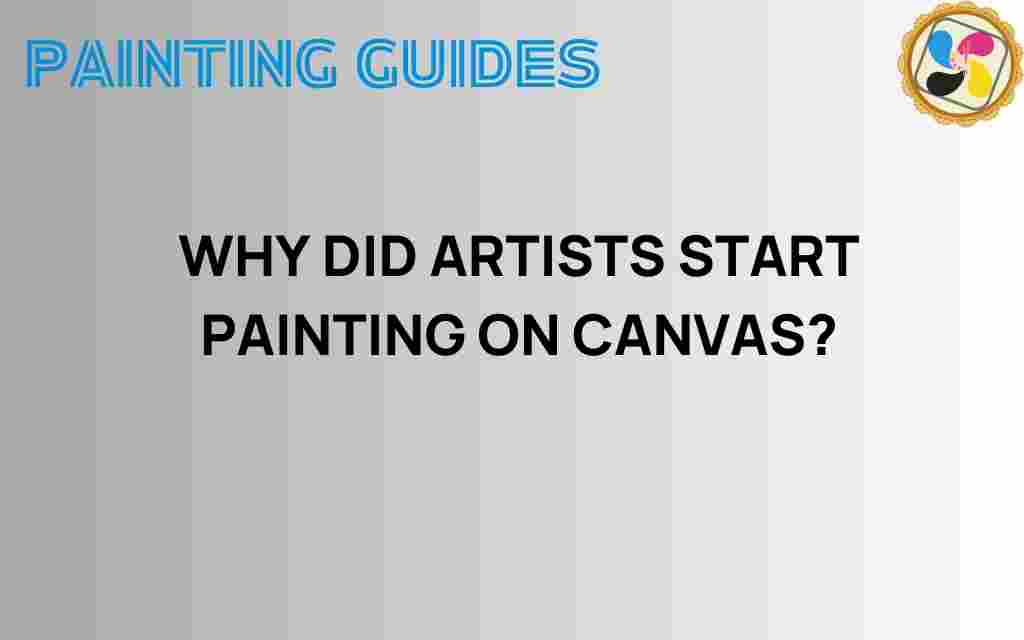 why-artists-started-painting-on-canvas