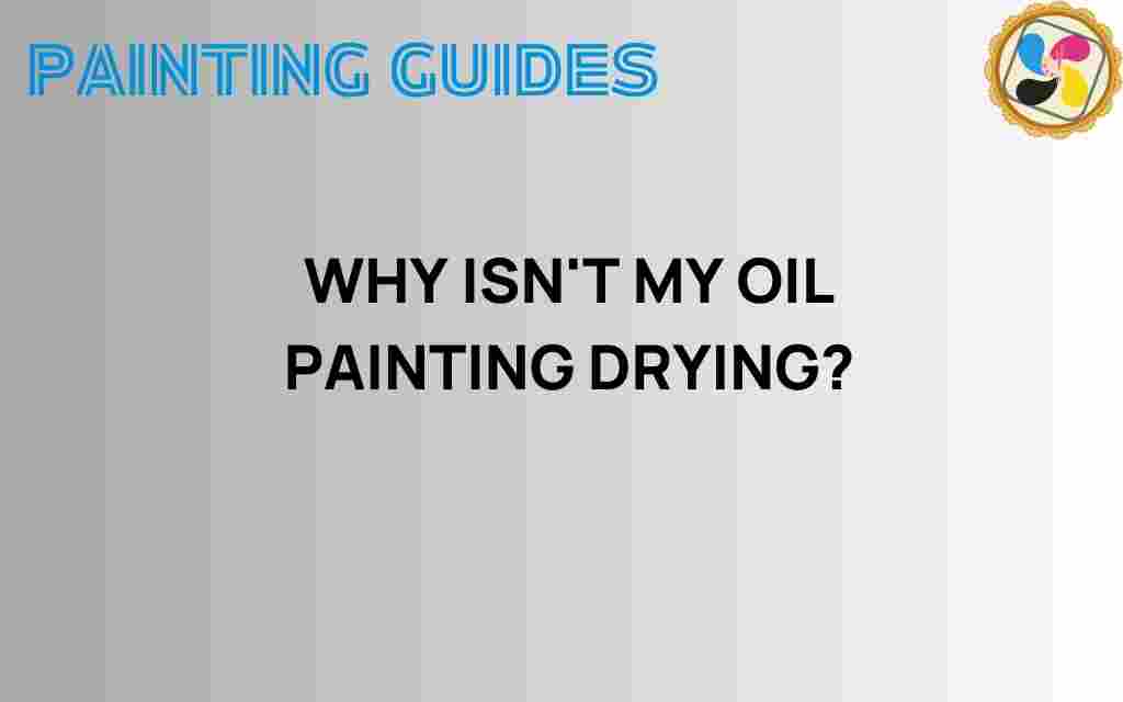 why-isnt-my-oil-painting-drying