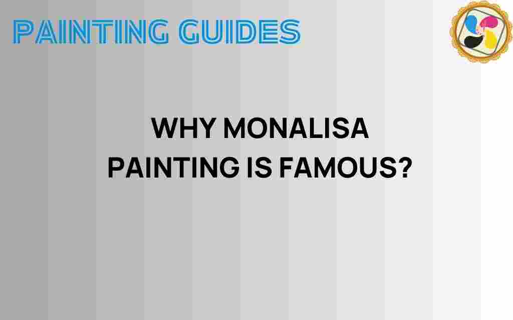why-mona-lisa-painting-is-famous