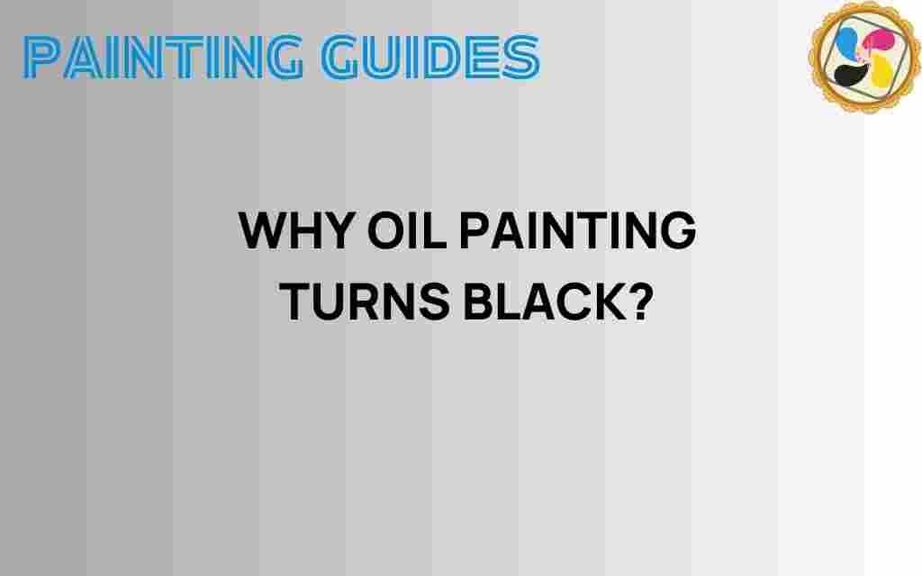 why-oil-painting-turns-black