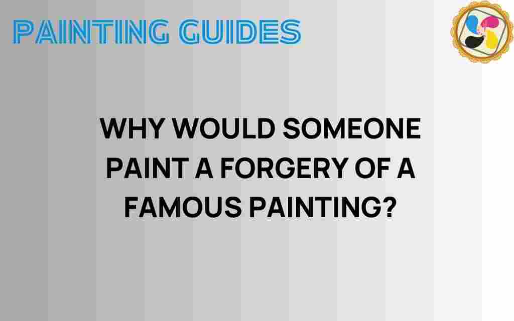 art-forgery-why-paint-a-forgery