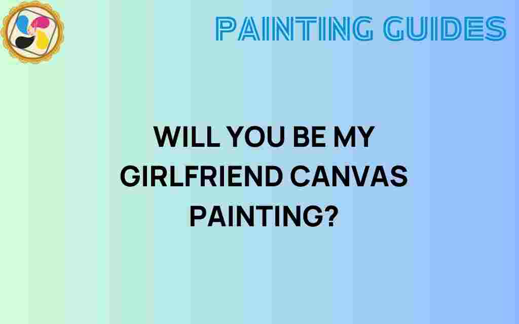 will-you-be-my-girlfriend-canvas-painting